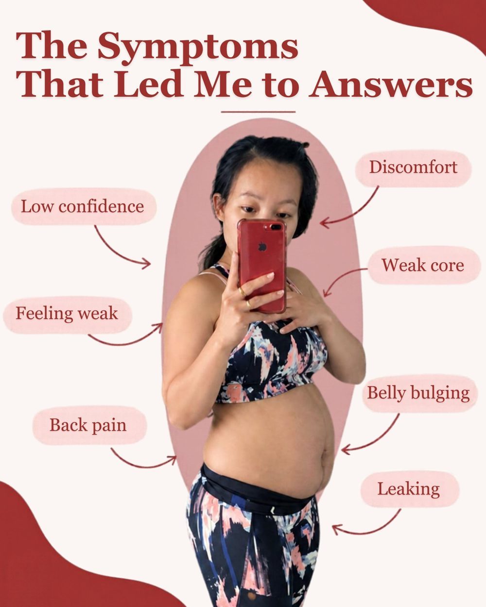 Selvia after her first baby, with the symptoms that led her to look for answers: low confidence, weak core, back pain, belly bulging and leaking